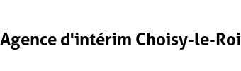 Agence d'intérim Choisy-le-Roi